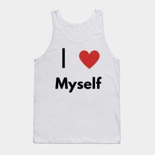 I Love myself, Funny T-shirt. Self-absorbed, edgy fashion. Tank Top